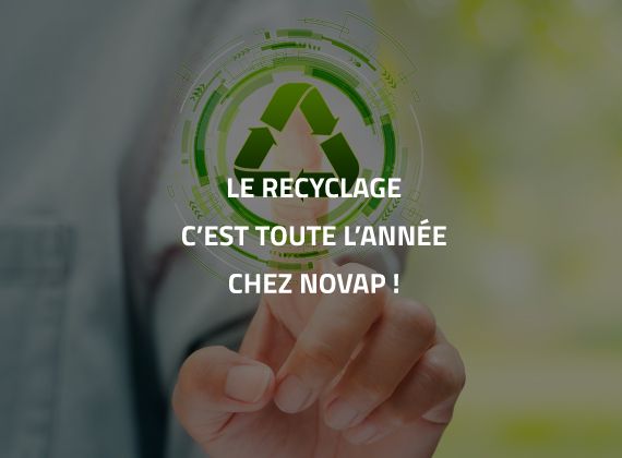 Le recyclage c’est toute l’année chez Novap !