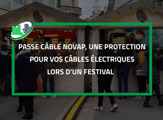 Passe câble Novap, une protection pour vos câbles électriques lors d’un festival 