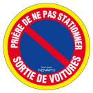 Panneau Prière de ne pas stationner Sortie de voitures - haute visibilité - Ø 300mm - Novap