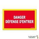 Panneau Danger défense d'entrer - haute visibilité - 330x200mm - Novap