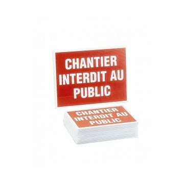 Lot de 10 panneaux chantier interdit au public 400X300mm - 4306247
