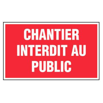 Panneau Chantier interdit au public - Rigide 330x200mm - 4160665