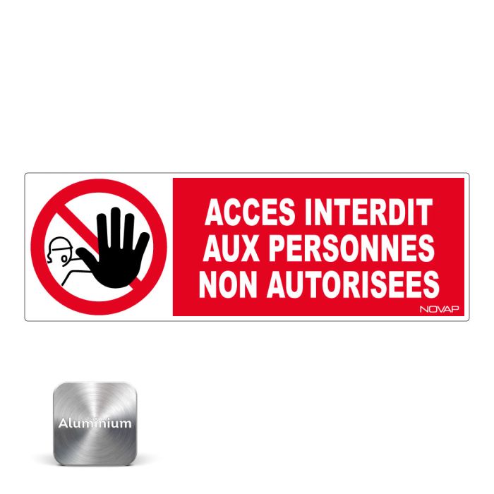 Panneau Accès interdit aux personnes non autorisées - Alu 450x150mm - Novap