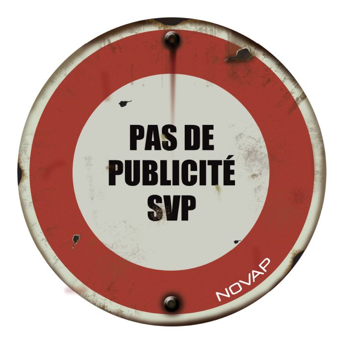 Panneau vintage Pas de publicité SVP - Rigide Ø80mm - Novap