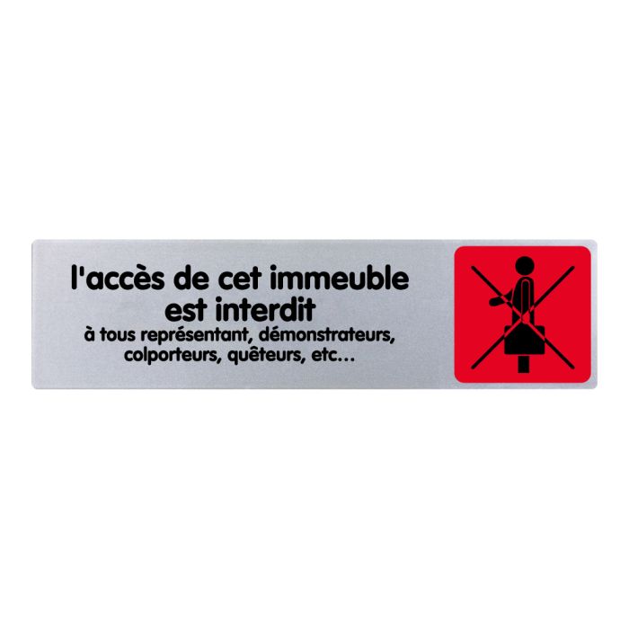 Plaquette de porte L'accès de cet imeuble est interdit aux représentants démonstrateurs colporteurs queteurs ... - couleur 170x45mm - Novap