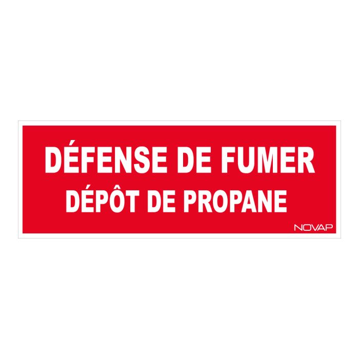 Panneau Défense de fumer dépôt de propane - Rigide 330x120mm - Novap