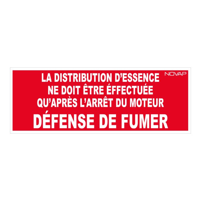 Panneau La distribution d'éssence ne doit être éffectuée qu'après l'arret du moteur défense de fumer - Rigide 330x120mm - Novap