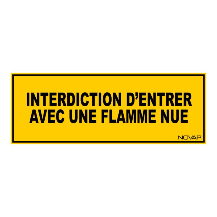 Panneau Interdiction d'entrer avec une flamme nue - Rigide 330x120mm - Novap