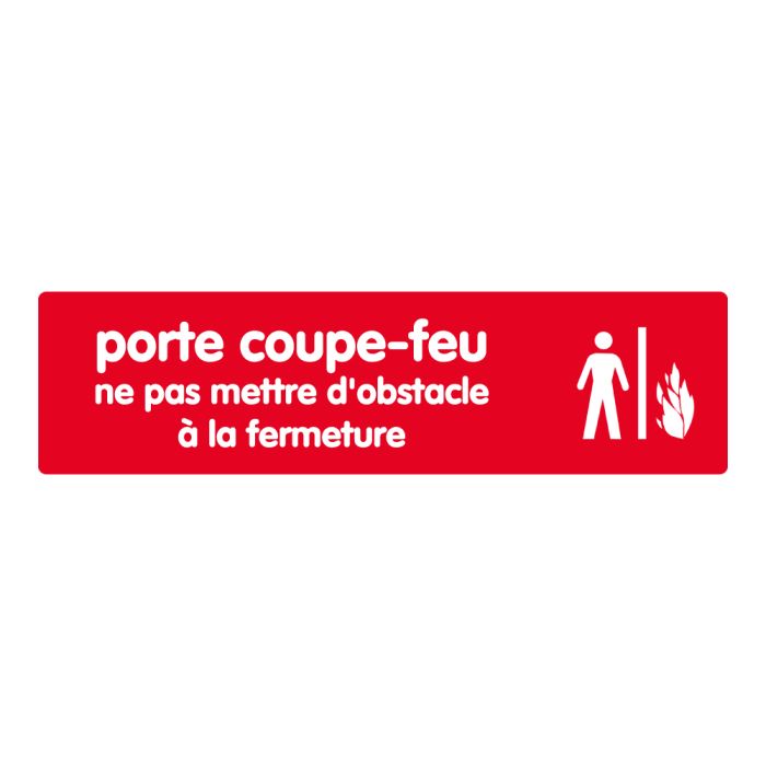 Plaquette de porte Porte coupe-feu ne pas mettre d'obstacle a la fermeture - couleur 170x45mm - Novap