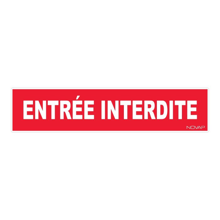 Panneau Entrée interdite - Rigide 330x75mm - Novap