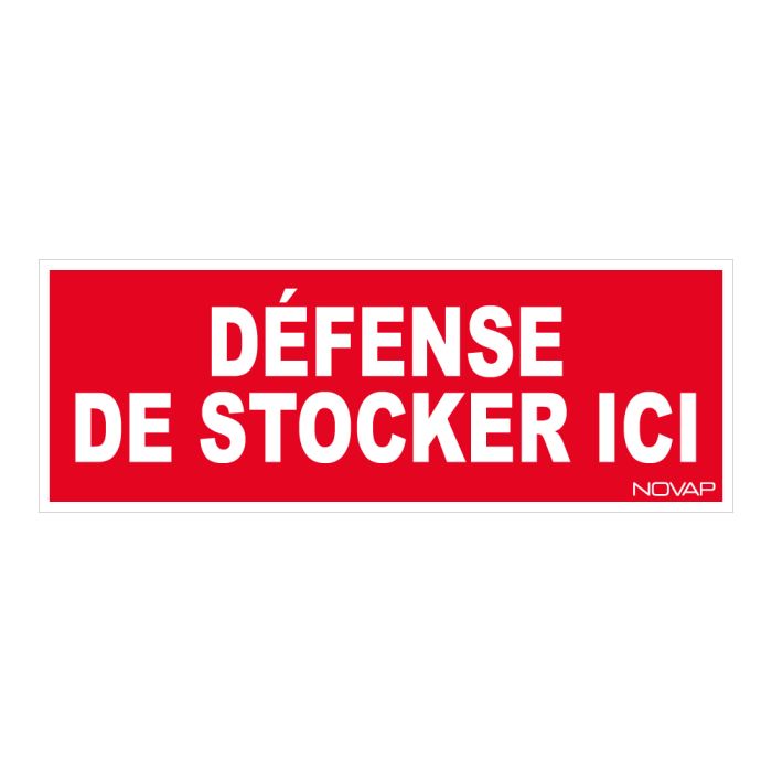 Panneau Défense de stocker ici - Rigide 330x120mm - Novap