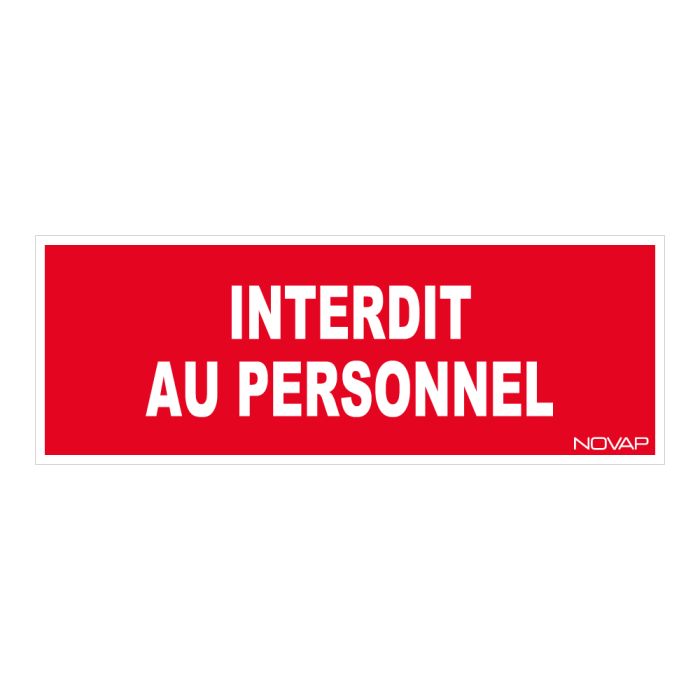 Panneau Interdit au personnel - Rigide 330x120mm - Novap