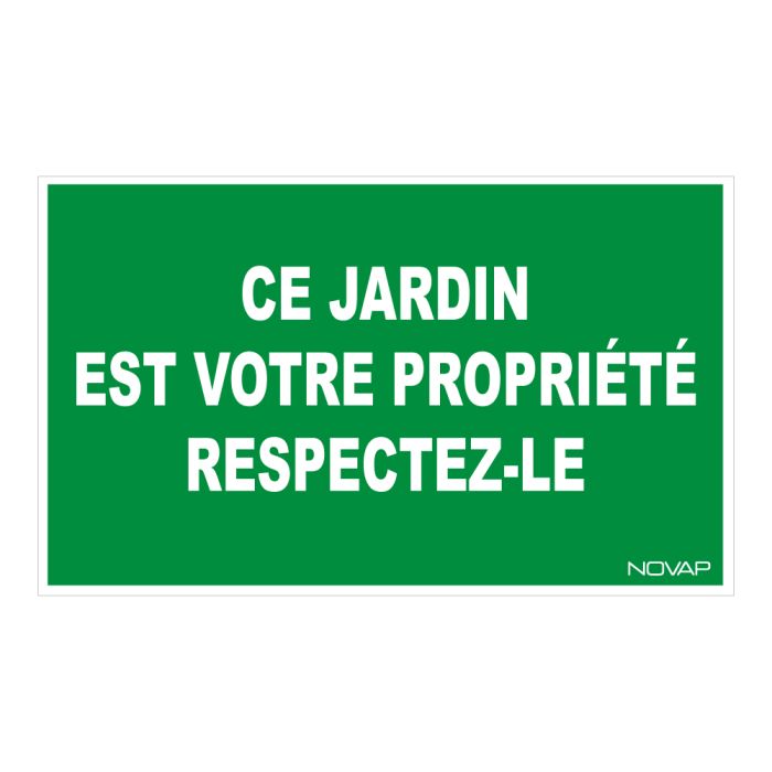 Panneau Ce jardin est votre propriété respectez le - Rigide 330x200mm - Novap
