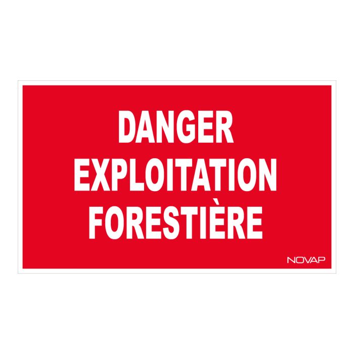 Panneau Danger exploitation forestière - Rigide 330x200mm - Novap