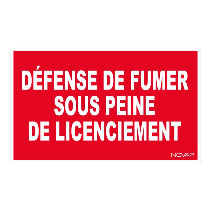 Panneau Défense de fumer sous peine de licenciement - Rigide 330x200mm - Novap