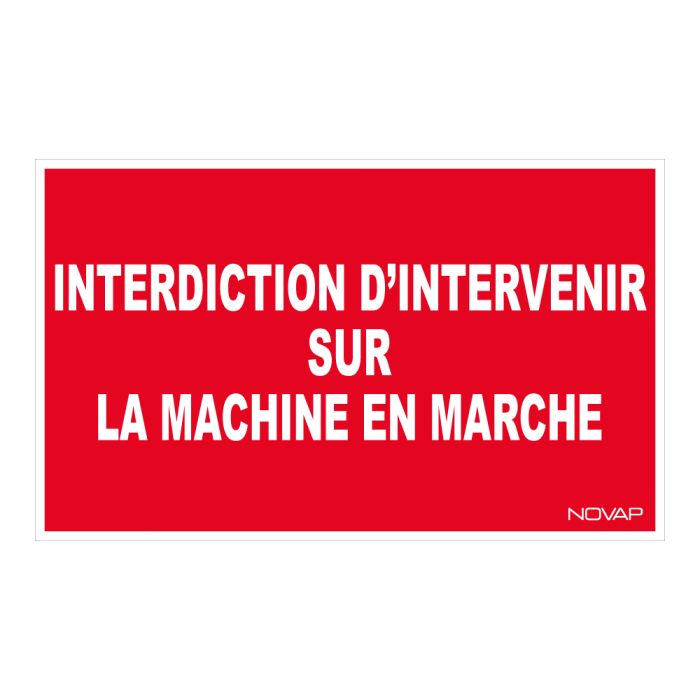 Panneau Interdiction d'intervenir sur machine - Rigide 330x200mm - Novap