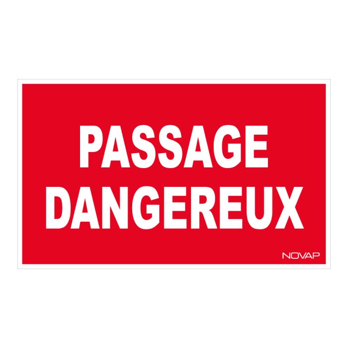Panneau Passage dangereux - Rigide 330x200mm - Novap