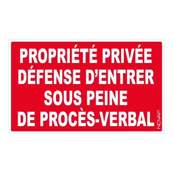Panneau Propriété privé défense d'entrer sous peine de PV - Rigide 330x200mm - Novap