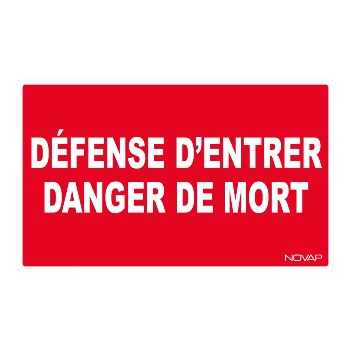 Panneau Défense d'entrer danger de mort - Rigide 330x200mm - Novap