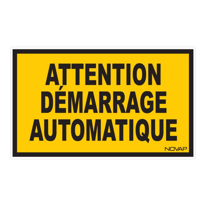 Panneau Attention demarrage automatique - Rigide 330x200mm - Novap