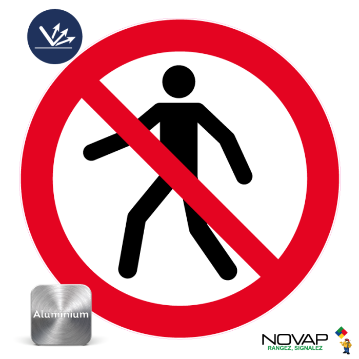 Panneau Interdit aux Piétons - Classe B - Alu Ø450mm - Novap