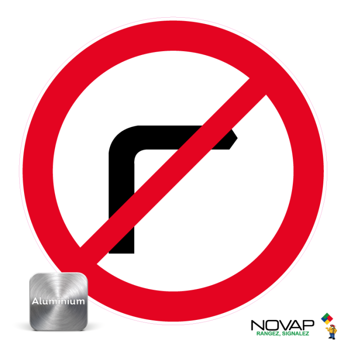 Panneau Aluminium Interdit de tourner à droite - Novap