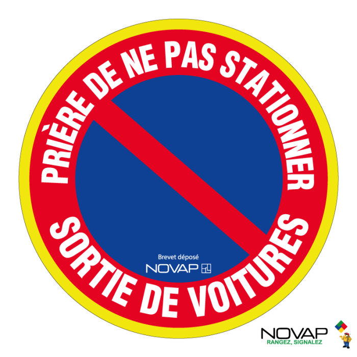 Panneau Prière de ne pas stationner - Sortie de voitures - haute visibilité - Novap