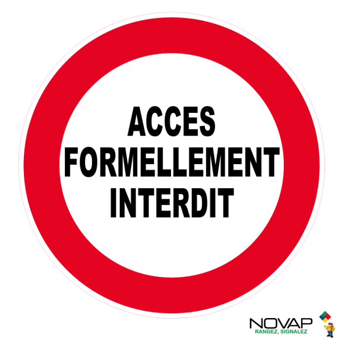 Panneau Accès formellement interdit - Novap