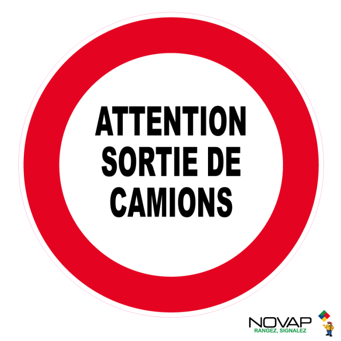 Panneau Attention sortie de camions - Novap