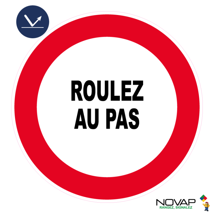 Panneau Roulez au pas - Classe A - Ø300mm - Novap