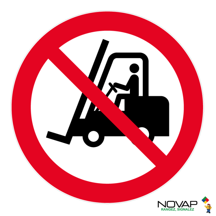 Panneau Interdit aux aux chariots élévateurs - Novap