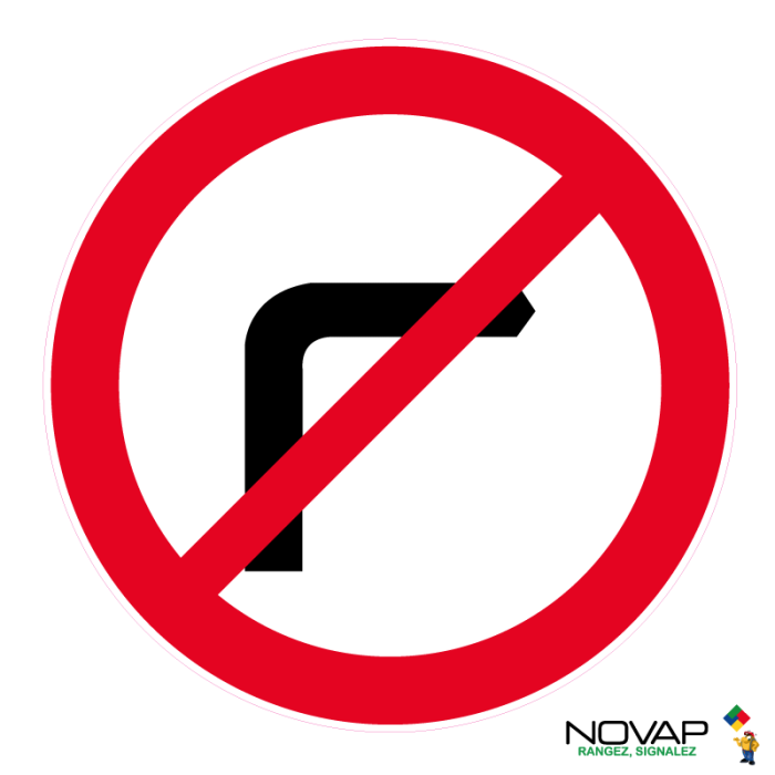 Panneau Interdit de tourner à droite - Novap