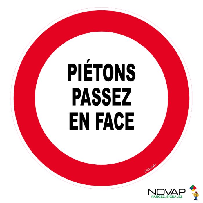 Panneau Piétons passez en face | Novap