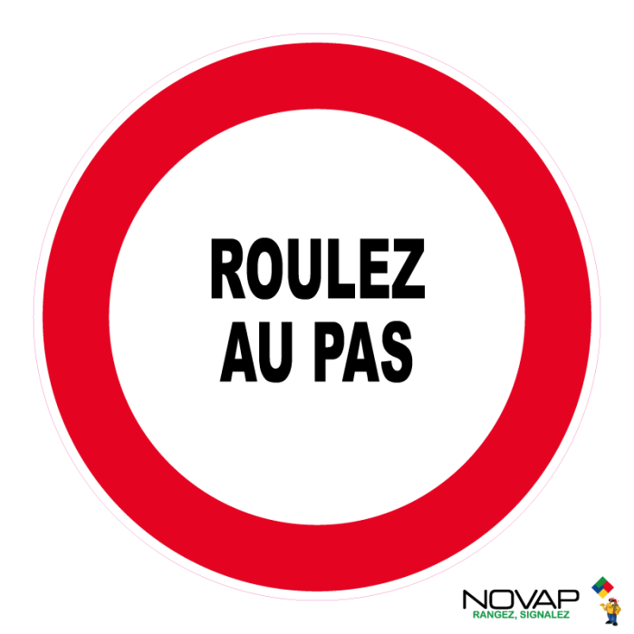 Panneau Roulez au pas - Novap