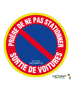 Panneau Prière de ne pas stationner - Sortie de voitures - haute visibilité - Novap