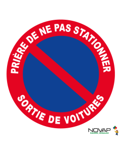 Panneau Prière de ne pas stationner - Sortie de voitures - Novap