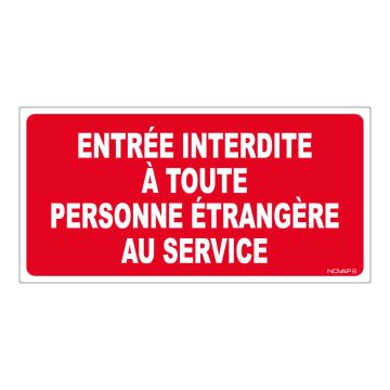 Panneau Entrée interdite a toute personne étrangère au service - Rigide 960x480mm - 4000114