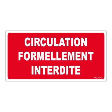 Panneau Circulation formellement interdite - Rigide 960x480mm - 4000121