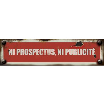 Plaque vintage Ni prospectus ni publicité - Rigide 170x45mm - 4019376