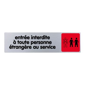 Plaque de porte Entrée interdite à toute personne étrangère au Service - couleur 170x45mm - 4032900