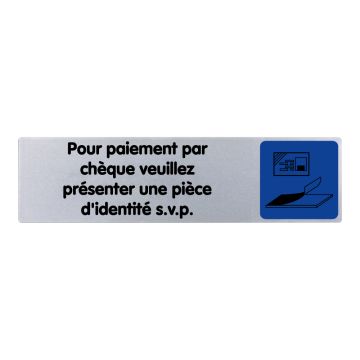 Plaque de porte Pour paiement par chèque veuillez présenter une pièce d'identité SVP - couleur 170x45mm - 4033730