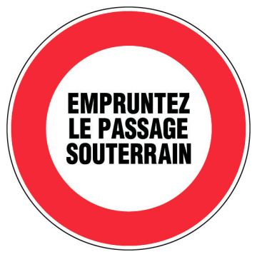 Panneau Emprunter le passage souterrain - Rigide Ø300mm - 4061184