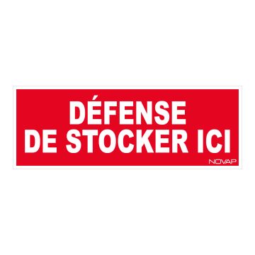 Panneau Défense de stocker ici - Rigide 330x120mm - 4140124