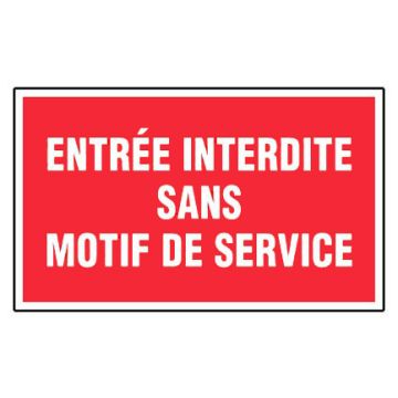 Panneau Entrée interdit sans motif de service - Rigide 330x200mm - 4160320