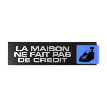 Plaque de porte La maison en fait pas crédit - Europe design 175x45mm - 4260488