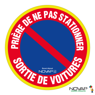 Panneau Prière de ne pas stationner - Sortie de voitures - haute visibilité - Novap