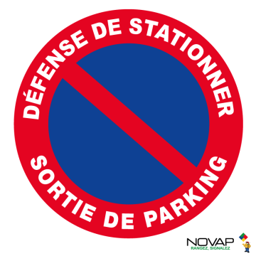 Panneau Défense de stationner - Sortie de parking - Novap