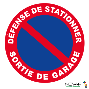 Panneau Défense de stationner - Sortie de garage - Novap