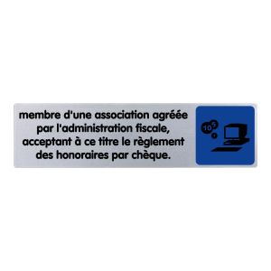 Plaquette de porte Membre d'une association agréée par l'administration fiscale acceptant à ce titre le règlement des honoraires par chèque - couleur 170x45mm - 4033297