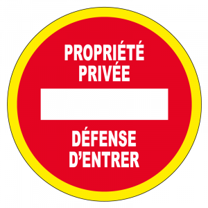 Panneau Propriété privée défense d'entrer - haute visibilité - Ø 180mm - Novap